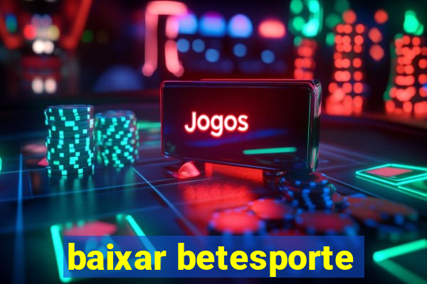 baixar betesporte